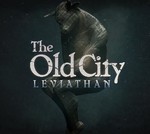 The Old City: Leviathan