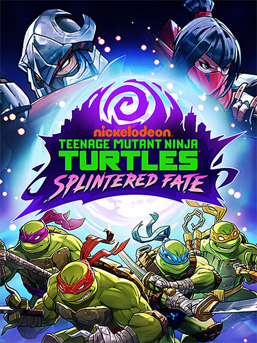 Teenage Mutant Ninja Turtles: Splintered Fate