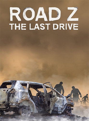 Road Z: The Last Drive