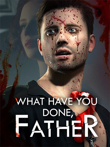 What Have You Done, Father?