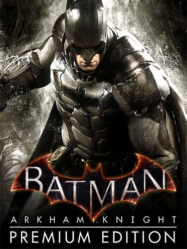 Batman: Arkham Knight Premium Edition