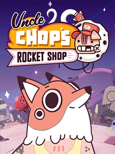 Uncle Chop's Rocket Shop