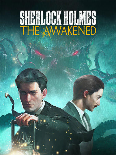Sherlock Holmes The Awakened