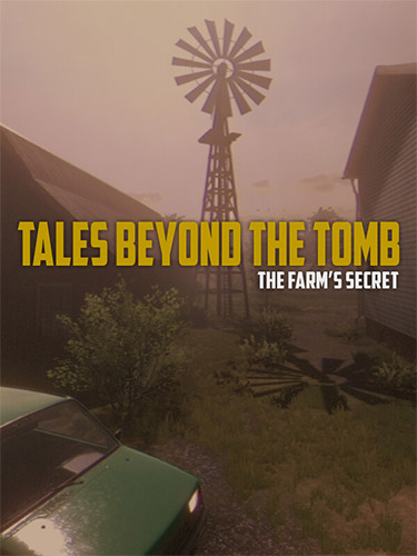 Tales Beyond the Tomb: The Farm's Secret