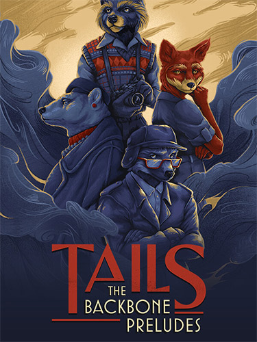 Tails: The Backbone Preludes