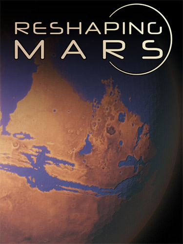 Reshaping Mars