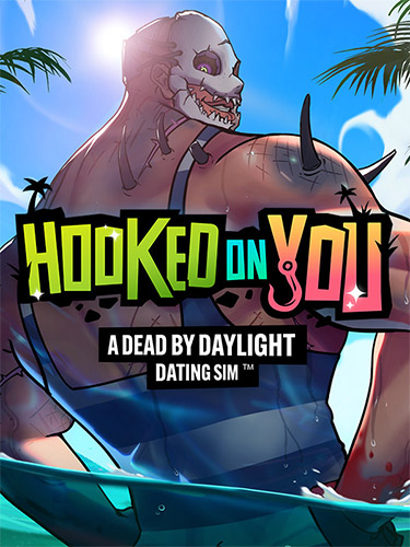 Hooked On You: A Dead by Daylight Dating Sim